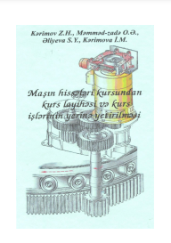 Maşın hissələri kursundan kurs layihəsi və kurs işlərinin yerinə yetirilməsi üçün tövsiyələr